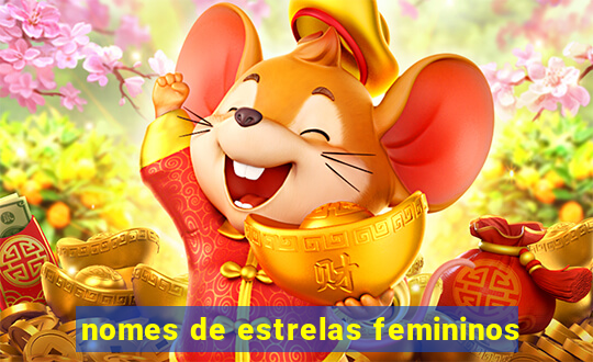 nomes de estrelas femininos